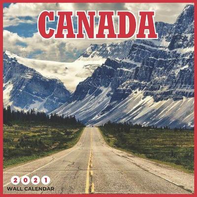 Book cover for CANADA 2021 Wall Calendar