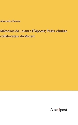 Book cover for Mémoires de Lorenzo D'Aponte; Poëte vénitien collaborateur de Mozart