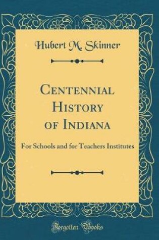 Cover of Centennial History of Indiana