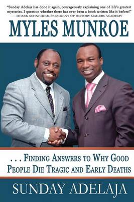 Book cover for Myles Munroe - Finding Answers To Why Good People Die Tragic and Early Deaths