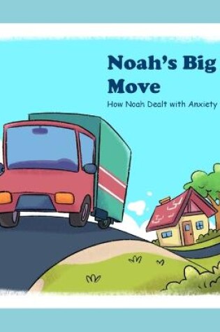 Cover of Noah's Big Move