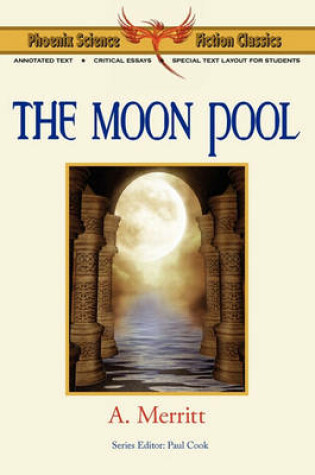 Cover of The Moon Pool - Phoenix Science Fiction Classics (with Notes and Critical Essays)