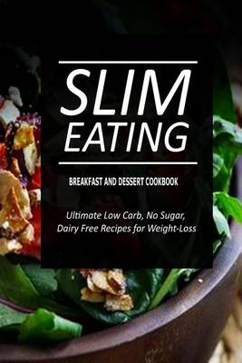 Book cover for Slim Eating - Breakfast and Dessert Cookbook