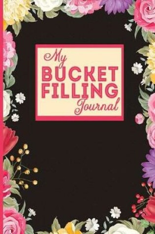 Cover of My Bucket Filling Journal