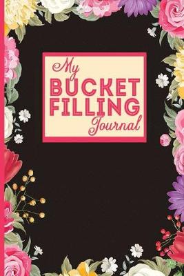 Book cover for My Bucket Filling Journal