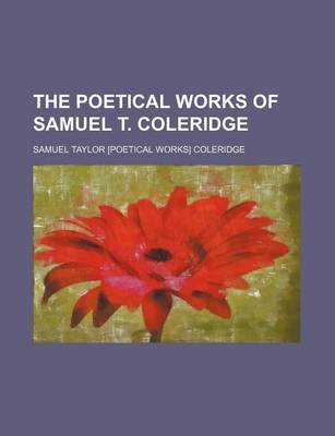 Book cover for The Poetical Works of Samuel T. Coleridge