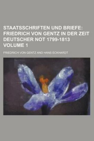 Cover of Staatsschriften Und Briefe Volume 1