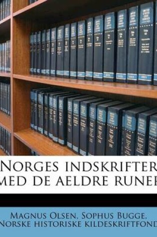 Cover of Norges Indskrifter Med de Aeldre Runer