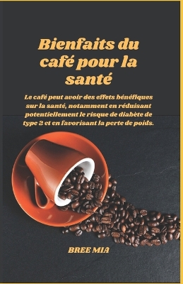 Book cover for Bienfaits du café pour la santé