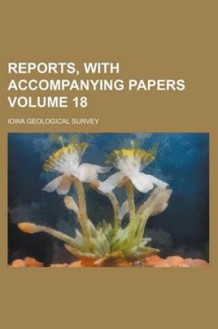 Cover of Reports, with Accompanying Papers Volume 18