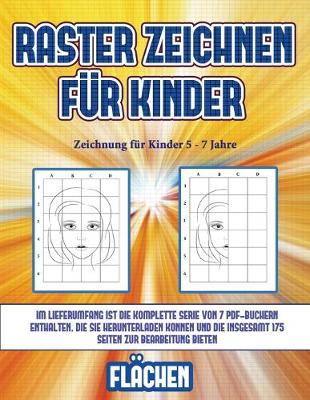 Cover of Zeichnung für Kinder 5 - 7 Jahre (Raster zeichnen für Kinder - Flächen)