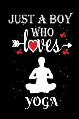 Book cover for Just a Boy Who Loves Yoga