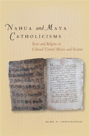 Cover of Nahua and Maya Catholicisms