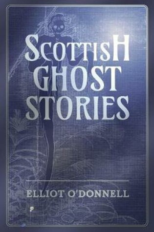 Cover of Scottish Ghost Stories