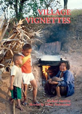 Book cover for Village Vignettes: Portraits Of A Thai Village