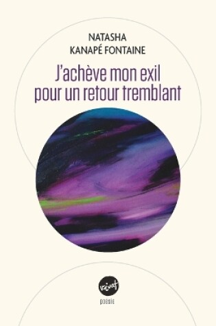 Cover of J'ach�ve mon exil pour un retour tremblant