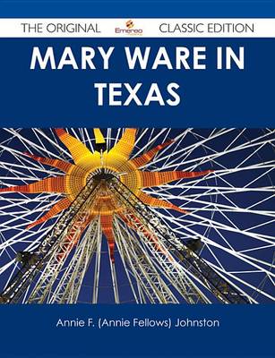 Book cover for Mary Ware in Texas - The Original Classic Edition