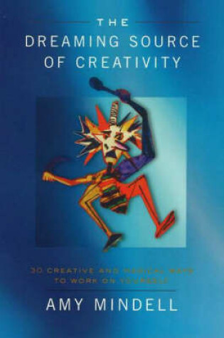 Cover of The Dreaming Source of Creativity