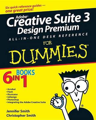 Book cover for Adobe Creative Suite 3 Design Premium All-In-One Desk Reference for Dummies
