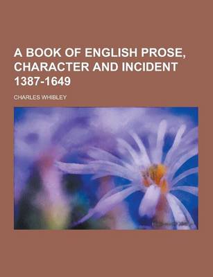 Book cover for A Book of English Prose, Character and Incident 1387-1649