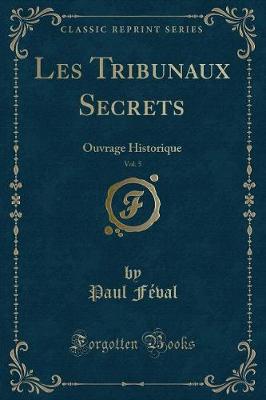 Book cover for Les Tribunaux Secrets, Vol. 5
