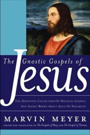 Cover of The Gnostic Gospels of Jesus