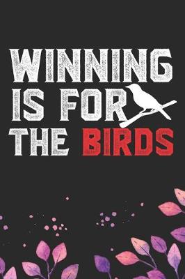 Book cover for Winning Is For The Birds