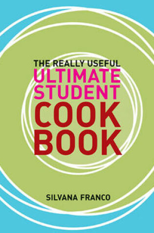 Cover of The Really Useful Ultimate Student Cookbook