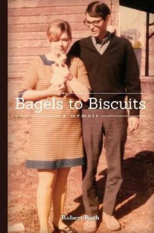 Cover of Bagels to Biscuits