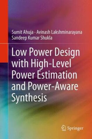 Cover of Low Power Design with Highlevel Power Estimation and Poweraware Synthesis