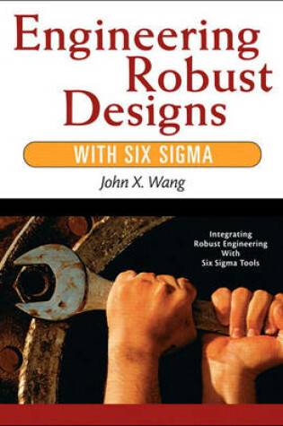 Cover of Engineering Robust Designs with Six Sigma