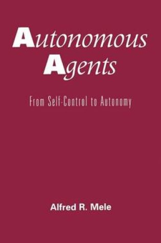 Cover of Autonomous Agents: From Self-Control to Autonomy