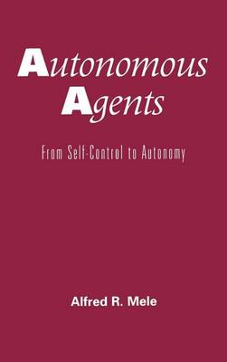 Book cover for Autonomous Agents: From Self-Control to Autonomy