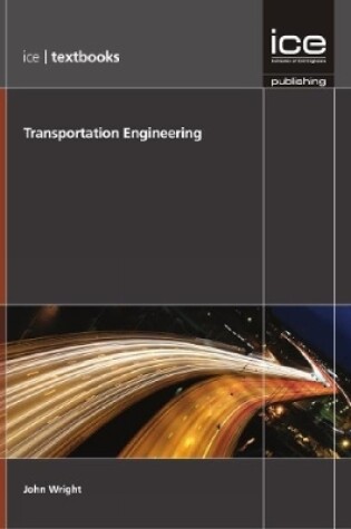 Cover of Transportation Engineering (ICE Textbook series)