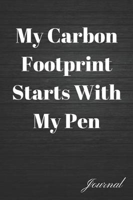 Book cover for My Carbon Footprint Starts with My Pen Journal