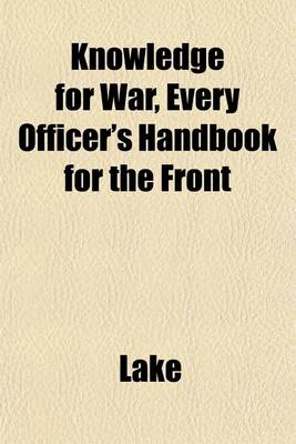 Book cover for Knowledge for War, Every Officer's Handbook for the Front