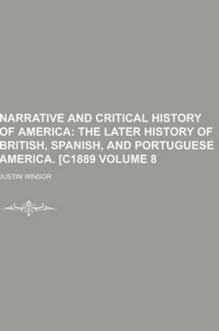 Cover of Narrative and Critical History of America Volume 8