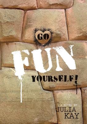 Book cover for Go Fun Yourself!