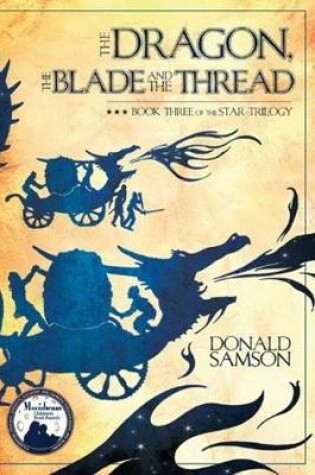 Cover of The Dragon, the Blade and the Thread