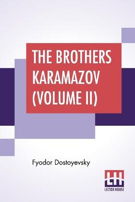 Book cover for The Brothers Karamazov (Volume II)