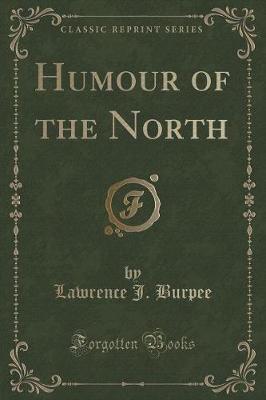 Book cover for Humour of the North (Classic Reprint)