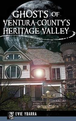 Book cover for Ghosts of Ventura County's Heritage Valley