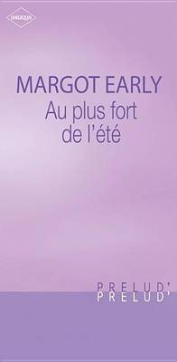 Book cover for Au Plus Fort de L'Ete (Harlequin Prelud')