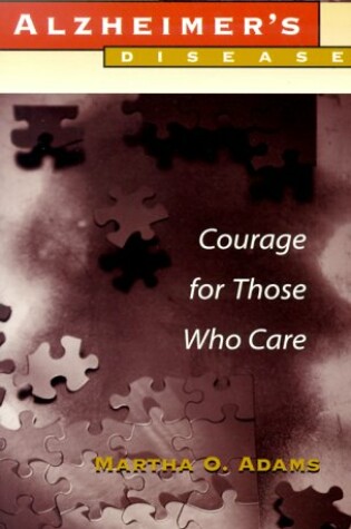 Cover of Alzheimer's Disease: Courage for Those Who Care
