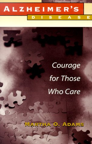 Book cover for Alzheimer's Disease: Courage for Those Who Care