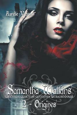 Book cover for Samantha Watkins ou Les chroniques d'un quotidien extraordinaire. Tome 2