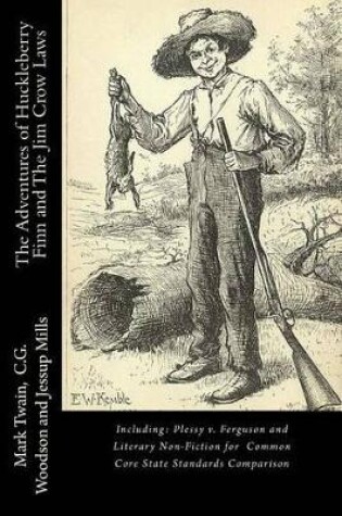 Cover of The Adventures of Huckleberry Finn and the Jim Crow Laws