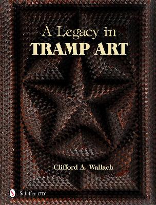 Book cover for A Legacy in Tramp Art