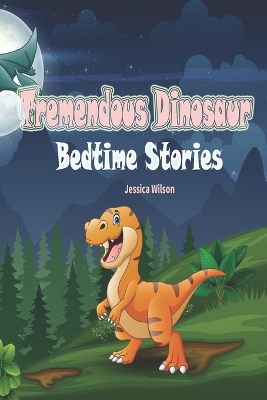 Book cover for Tremendous Dinosaur Bedtime Stories