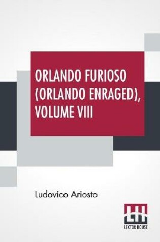 Cover of Orlando Furioso (Orlando Enraged), Volume VIII